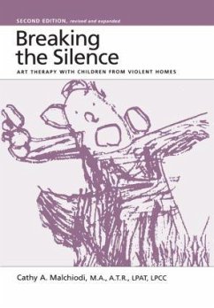 Breaking the Silence - Malchiodi, Cathy