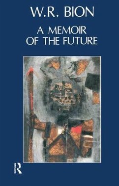A Memoir of the Future - R. Bion, Wilfred