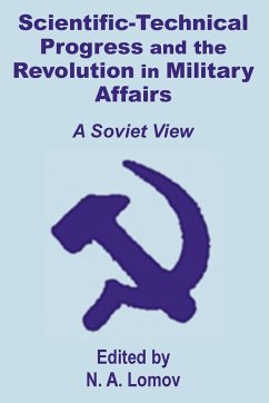 Scientific-Technical Progress and the Revolution in Military Affairs - Lomov, N. A.