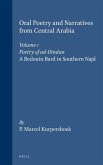 Oral Poetry and Narratives from Central Arabia, Volume 1 Poetry of Ad-Dindan: A Bedouin Bard in Southern Najd. an Edition with Translation and Introdu