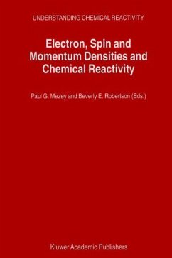 Electron, Spin and Momentum Densities and Chemical Reactivity - Mezey, P.G. / Robertson, Beverly E. (Hgg.)