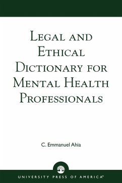 Legal and Ethical Dictionary for Mental Health Professionals - Ahia, C. Emmanuel