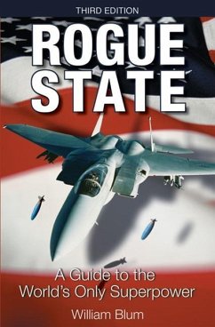 Rogue State: A Guide to the World's Only Superpower - Blum, William