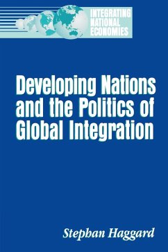 Developing Nations and the Politics of Global Integration - Haggard, Stephan