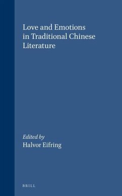 Love and Emotions in Traditional Chinese Literature - Eifring, Halvor (ed.)