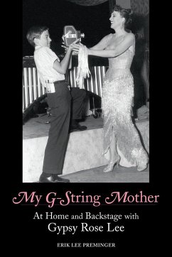 My G-String Mother: At Home and Backstage with Gypsy Rose Lee - Preminger, Erik Lee
