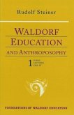 Waldorf Education and Anthroposophy 1