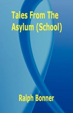 Tales from the Asylum (School) - Bonner, Ralph