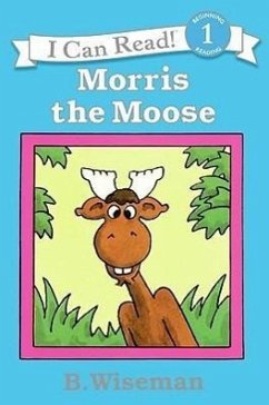 Morris the Moose - Wiseman, Bernard