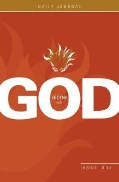 Alone with God Daily Journal - Janz, Jason