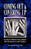 Coming Out & Covering Up: Catholic Priests Talk about Sex Scandals in the Church