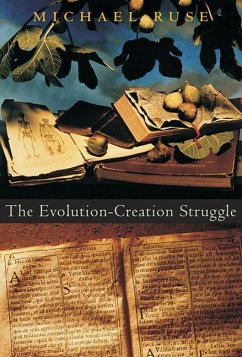 The Evolution-Creation Struggle - Ruse, Michael