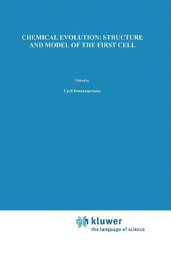 Chemical Evolution: Structure and Model of the First Cell - Ponnamperuma, Cyril / Chela-Flores, J. (Hgg.)