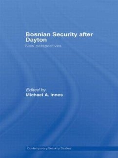 Bosnian Security after Dayton - Innes, Michael A. (ed.)
