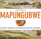 Mapungubwe: Ancient African Civilisation on the Limpopo