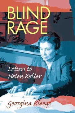 Blind Rage: Letters to Helen Keller - Kleege, Georgina