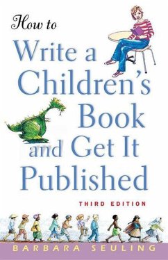 How to Write a Children's Book and Get It Published - Seuling, Barbara