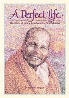 A Perfect Life: The Story of Swami Muktananda Paramahamsa - Simpson, Margaret