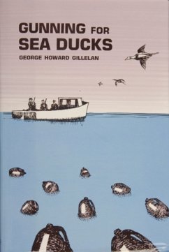 Gunning for Sea Ducks - Gillelan, G. Howard