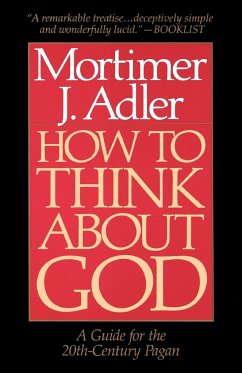 How to Think about God - Adler, Mortimer Jerome