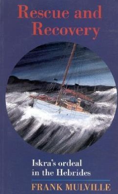 Rescue and Recovery: Iskra's Ordeal in the Western Isles - Mulville, Frank