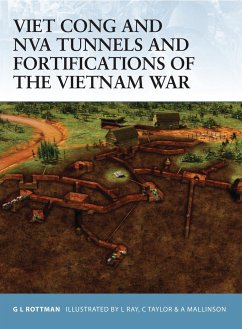 Viet Cong and NVA Tunnels and Fortifications of the Vietnam War - Rottman, Gordon L