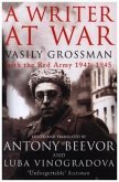 A Writer at War: Vasily Grossman with the Red Army, 1941-1945