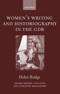 Women's Writing and Historiography in the Gdr - Bridge, Helen