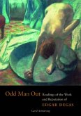 Odd Man Out - Readings of the Work and Reputation of Edgar Degas Odd Man Out - Readings of the Work and Reputation of Edgar Degas