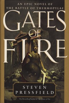 Gates of Fire: An Epic Novel of the Battle of Thermopylae - Pressfield, Steven