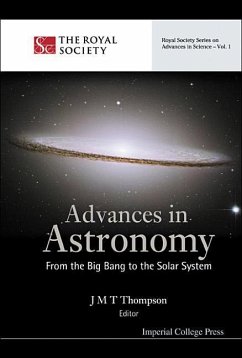 Advances in Astronomy: From the Big Bang to the Solar System - Thompson, J Michael T (ed.)