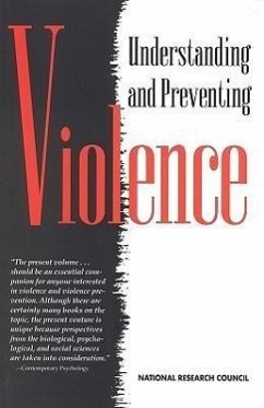 Understanding and Preventing Violence - National Research Council; Division of Behavioral and Social Sciences and Education; Commission on Behavioral and Social Sciences and Education; Panel on the Understanding and Control of Violent Behavior