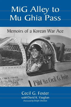 MiG Alley to Mu Ghia Pass - Foster, Cecil G.