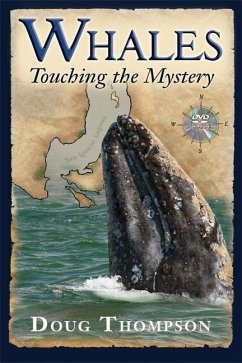 Whales: Touching the Mystery - Thompson, Doug