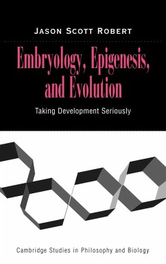 Embryology, Epigenesis and Evolution - Robert, Jason Scott
