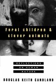 Feral Children and Clever Animals