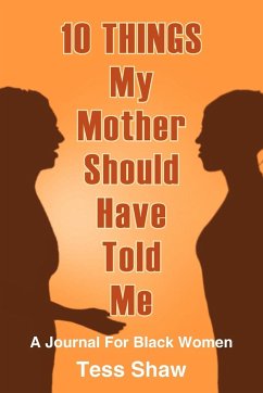 10 THINGS My Mother Should Have Told Me - Shaw, Tess