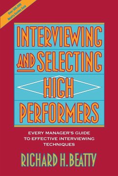 Interviewing and Selecting High Performers - Beatty, Richard H