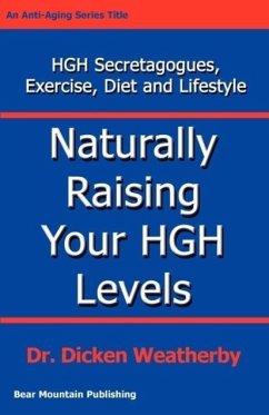 Naturally Raising Your HGH Levels - Weatherby, Dicken C.