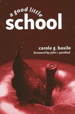 A Good Little School - Basile, Carole G