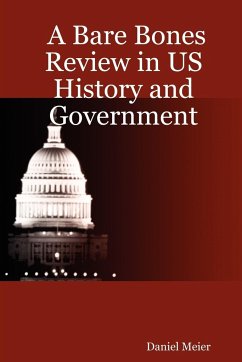 A Bare Bones Review in US History and Government - Meier, Daniel