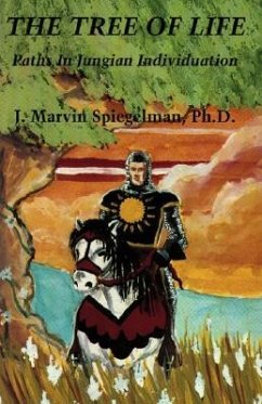 The Tree of Life: Paths in Jungian Individuation - Spiegelman, J. Marvin