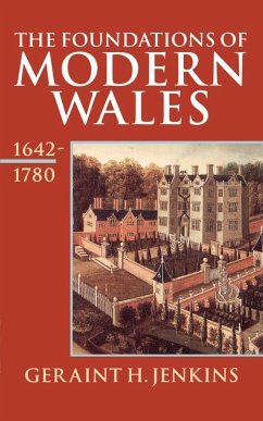 The Foundations of Modern Wales 1642-1780 - Jenkins, Geraint H.