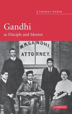 Gandhi as Disciple and Mentor - Weber, Thomas