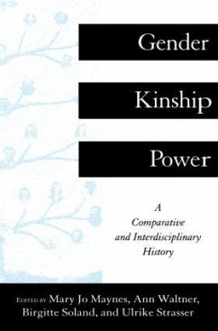 Gender, Kinship and Power - Maynes, Mary Jo / Strasser, Ulrike / Waltner, Ann (eds.)