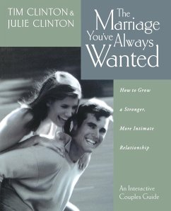 The Marriage You've Always Wanted - Clinton, Tim; Clinton, Julie