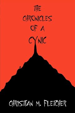 The Chronicles of a Cynic - Fletcher, Christian M.