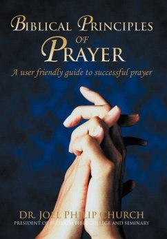 Biblical Principles of Prayer - Church, Joel Philip