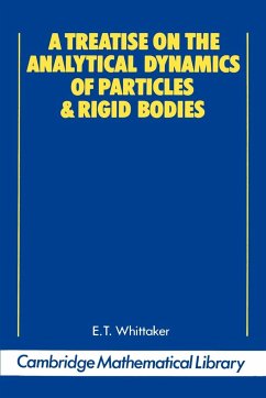 A Treatise on the Analytical Dynamics of Particles and Rigid Bodies - Whittaker, E. T.