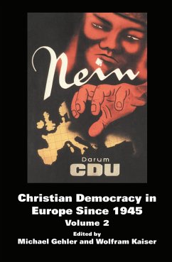 Christian Democracy in Europe Since 1945 - Michael Gehler / Wolfram Kaiser (eds.)